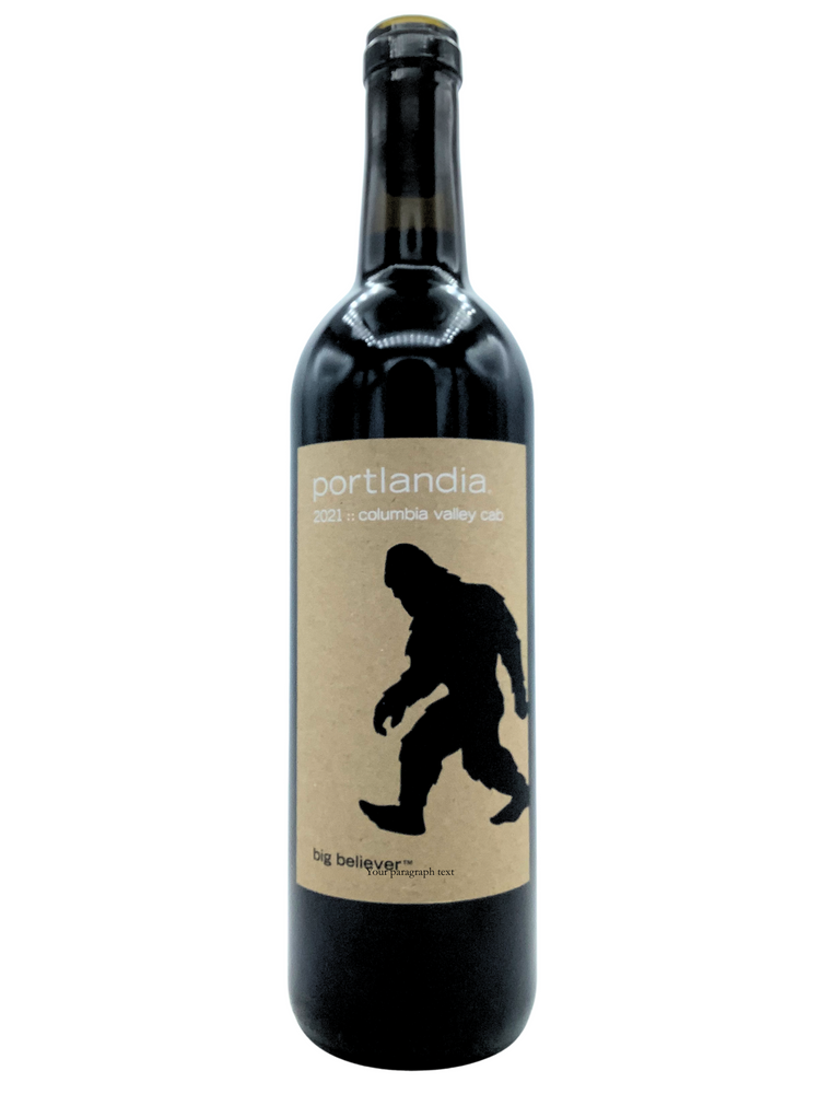 Portlandia Cabernet "Big Believer"